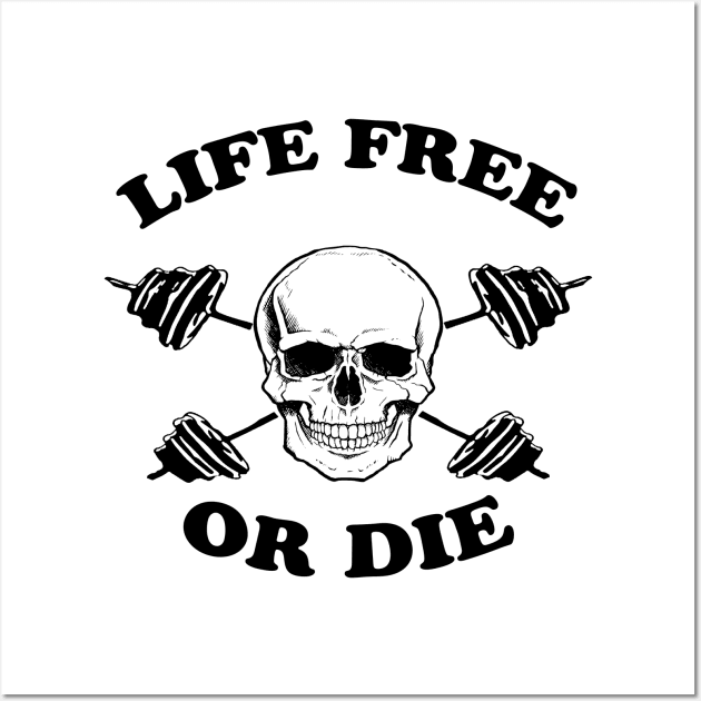 Skull Weight Lifting Lift Free Or Die Wall Art by EduardjoxgJoxgkozlov